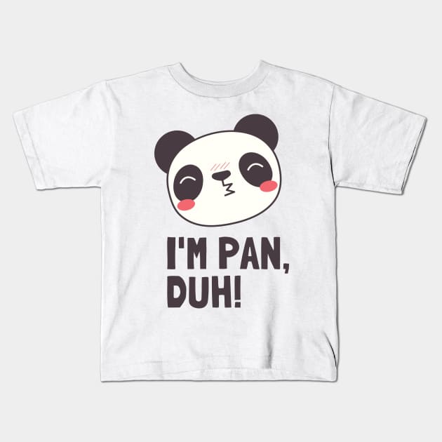 I'm pan, duh! LGBT / Pride Kids T-Shirt by BountL